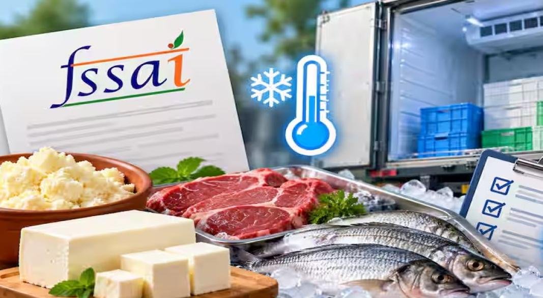 FSSAI Tightens Cold Chain Norms for Perishables